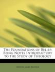 The Foundations of Belief : Being Notes Introductory to the Study of Theology - Book