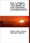 For a Night; The Maid of the Dawber; Complements - Book