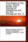 Five Books of the Lives, Heroic Deeds and Sayings of Gargantua and His Son Pantagruel Vol. II - Book