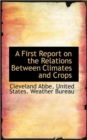 A First Report on the Relations Between Climates and Crops - Book