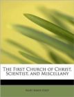 The First Church of Christ, Scientist, and Miscellany - Book