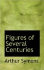 Figures of Several Centuries - Book