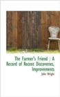 The Farmer's Friend : A Record of Recent Discoveries, Improvements - Book