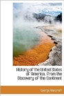 History of the United States of America, from the Discovery of the Continent - Book