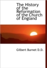 The History of the Reformation of the Church of England - Book