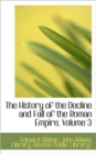 The History of the Decline and Fall of the Roman Empire, Volume 3 - Book