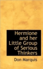 Hermione and Her Little Group of Serious Thinkers - Book