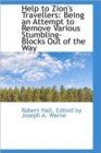 Help to Zion's Travellers : Being an Attempt to Remove Various Stumbling-Blocks Out of the Way - Book