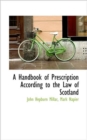 A Handbook of Prescription According to the Law of Scotland - Book
