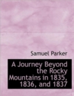 A Journey Beyond the Rocky Mountains in 1835, 1836, and 1837 - Book