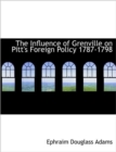 The Influence of Grenville on Pitt's Foreign Policy 1787-1798 - Book