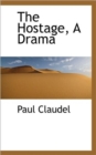 The Hostage, a Drama - Book
