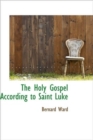 The Holy Gospel According to Saint Luke - Book