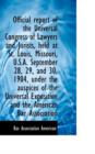 Official Report of the Universal Congress of Lawyers and Jurists, Held at St. Louis, Missouri, U.S.a - Book