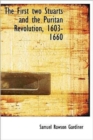 The First two Stuarts and the Puritan Revolution, 1603-1660 - Book