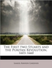 The First Two Stuarts and the Puritan Revolution, 1603-1660 - Book
