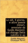 Le Odi, Il Giorno, E Altre Poesie Minori, Annotate Da Guido Mazzoni; Col Dialogo Della Nobilt in AP - Book