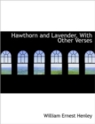 Hawthorn and Lavender, with Other Verses - Book
