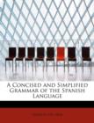 A Concised and Simplified Grammar of the Spanish Language - Book
