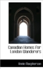 Canadian Homes for London Wanderers - Book