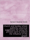 Church and Sunday School Publicity; Practical Suggestions for Using the Printed Word to Extend the I - Book