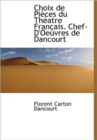 Choix de Pi Ces Du Th Atre Fran Ais. Chef-D'Oeuvres de Dancourt - Book