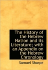 The History of the Hebrew Nation and Its Literature; with an Appendix on the Hebrew Chronology - Book
