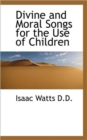 Divine and Moral Songs for the Use of Children - Book
