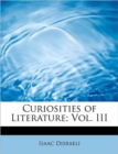 Curiosities of Literature; Vol. III - Book