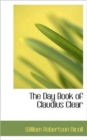 The Day Book of Claudius Clear - Book