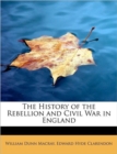 The History of the Rebellion and Civil War in England - Book