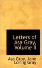 Letters of Asa Gray, Volume II - Book
