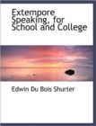 Extempore Speaking, for School and College - Book