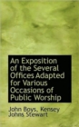 An Exposition of the Several Offices Adapted for Various Occasions of Public Worship - Book