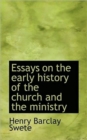 Essays on the Early History of the Church and the Ministry - Book
