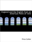 England and the English from an American Point of View - Book