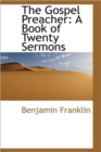 The Gospel Preacher : A Book of Twenty Sermons - Book