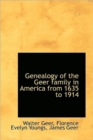 Genealogy of the Geer Family in America from 1635 to 1914 - Book