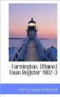Farmington, [Maine] Town Register 1902-3 - Book