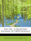 The Ibis, a Quarterly Journal of Ornithology. - Book