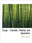 Essays : Scientific, Political and Speculative - Book