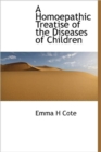 A Homoepathic Treatise of the Diseases of Children - Book