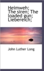 Heimweh; The Siren; The Loaded Gun; Liebereich; - Book