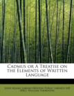 Cadmus or a Treatise on the Elements of Written Language - Book