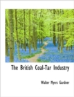 The British Coal-Tar Industry - Book