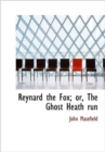 Reynard the Fox; Or, the Ghost Heath Run - Book