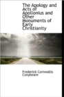 The Apology and Acts of Apollonius and Other Monuments of Early Christianity - Book