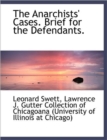 The Anarchists' Cases. Brief for the Defendants. - Book