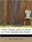 Two Years and a Half in the American Navy - Book