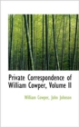 Private Correspondence of William Cowper, Volume II - Book